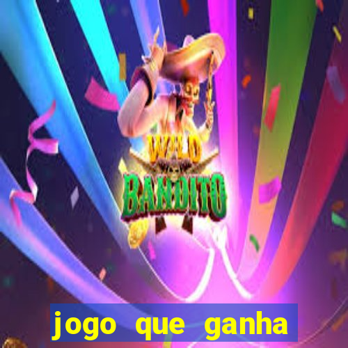 jogo que ganha dinheiro ao se cadastrar